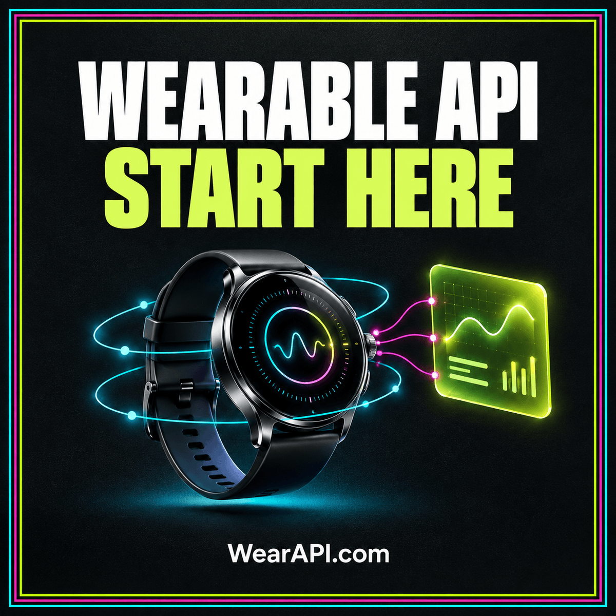 Neon typography card reading Wearable API Integration, with connected device and data symbols and WearAPI.com branding.